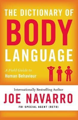 Dictionary of Body Language - Joe Navarro