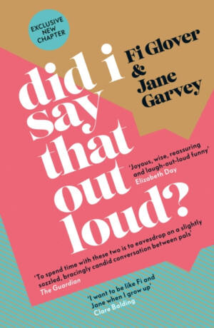 Did I Say That Out Loud? - Fi Glover,Jane Garvey