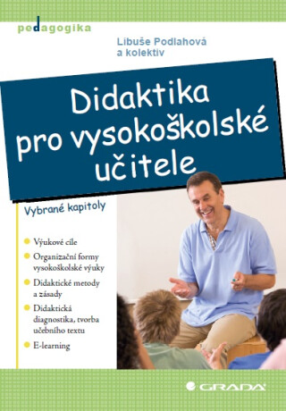 Didaktika pro vysokoškolské učitele - Libuše Podlahová,kolektiv a