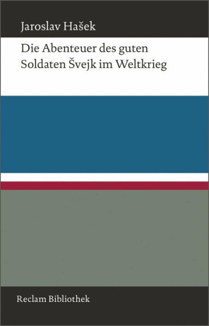 Die Abenteuer des guten Soldaten Svejk im Weltkrieg - Jaroslav Hašek