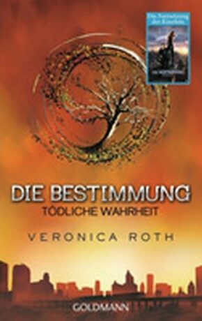 Die Bestimmung - Todliche Wahrheit - Veronica Roth