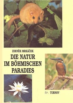 Die natur im Bohmischen parad. - Zdeněk Mrkáček