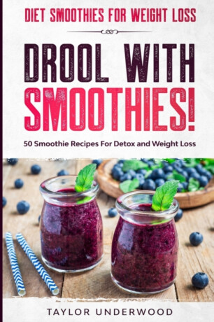 Diet Smoothies For Weight Loss - Taylor Underwood