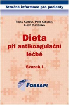 Dieta při antikoagulační léčbě - Pavel Kohout,Lucie Růžičková,Petr Kessler