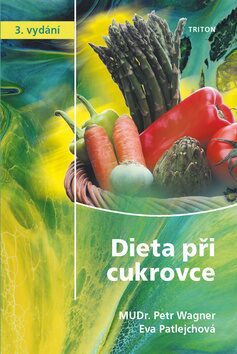 Dieta při cukrovce - Petr Wagner,Eva Patlejchová