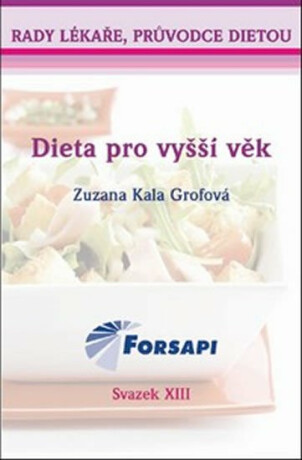 Dieta pro vyšší věk - Grofová Zuzana Kala