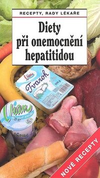 Diety při onemocnění hepatitidou Nové recepty - Jiří Horák,Tamara Starnovská