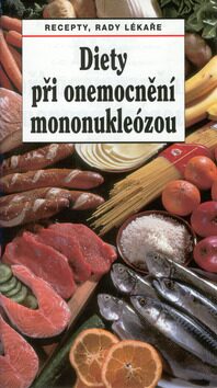 Diety při onemocnění mononukleózou - Jiří Vaništa,Jaroslav Hejzlar
