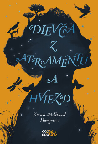 Dievča z atramentu a hviezd  - Kiran Millwood Hargraveová
