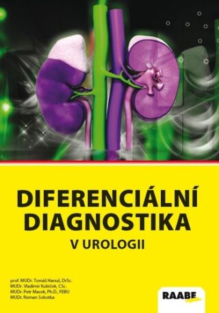 Diferenciální diagnostika v urologii - Vladimír Kubíček,Petr Macek,Tomáš Hanuš