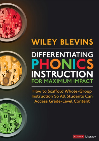 Differentiating Phonics Instruction for Maximum Impact - Wiley Blevins