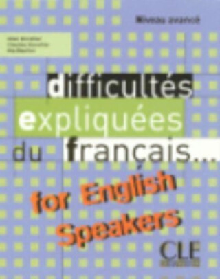 Difficultes expliquees du francais...for English speakers - Alain Vercollier