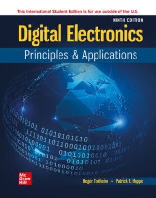 Digital Electronics: Principles and Applications ISE - Patrick Hoppe,Roger Tokheim