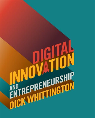 Digital Innovation and Entrepreneurship - Dick  Whittington