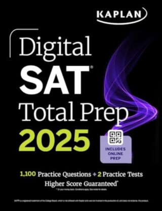Digital SAT Total Prep 2025: Includes 2 Full Length Practice Tests, 1,000+ Practice Questions + 1 Year Access to Online Quizzes and Video Instruction - Kaplan Test Prep