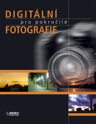 Digitální fotografie pro pokročilé - neuveden