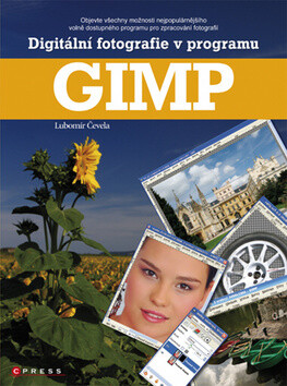 Digitální fotografie v programu GIMP - Lubomír Čevela