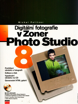 Digitální fotografie v Zoner Photo Studio 8 - Michal Politzer