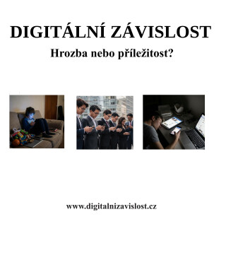DIGITÁLNÍ ZÁVISLOST - Ivan .