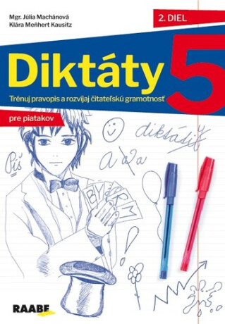 Diktáty pre patakov 2.diel - Klára Kausitz,Júlia Machánová