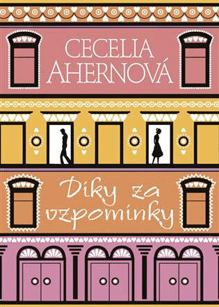 Díky za vzpomínky - Cecelia Ahern