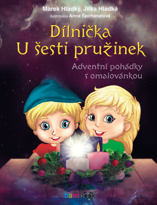 Dílnička U šesti pružinek - Marek Hladký,Jitka Hladká,Anna Špirhanzlová
