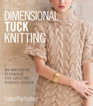 Dimensional Tuck Knitting - Tracy Purtscher
