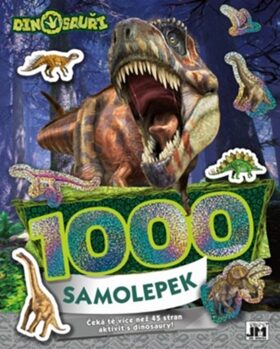 Dinosauři - 1000 samolepek - kolektiv autorů