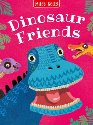 Dinosaur Friends - Kelly Miles