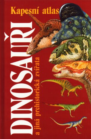 Dinosauři a jiná prehistorická zvířata - Michael Benton