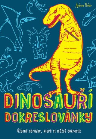 Dinosauři - dokreslovánky - Pinder Andrew