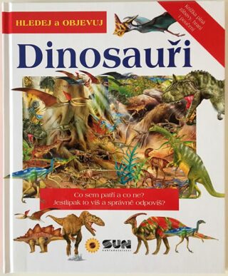 Dinosauři - hledej a objevuj - Eduardo Trujillo,Francisca Valiente