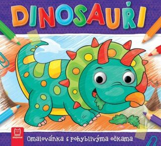 Dinosauři - Omalovánka s pohyblivýma očkama - neuveden