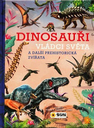 Dinosauři - Vládci světa a další prehistorická zvířata - neuveden