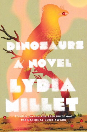 Dinosaurs - Lydia Millet