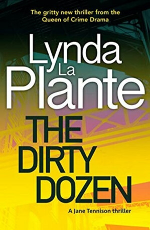 DIRTY DOZEN - Lynda La Plante