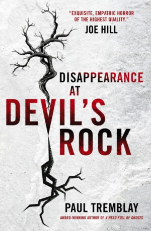 Disappearance at Devil's Rock - Paul Tremblay