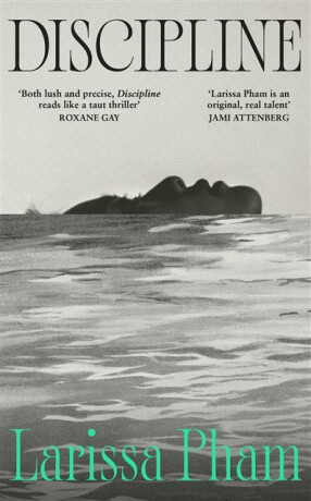 Discipline - Larissa Pham