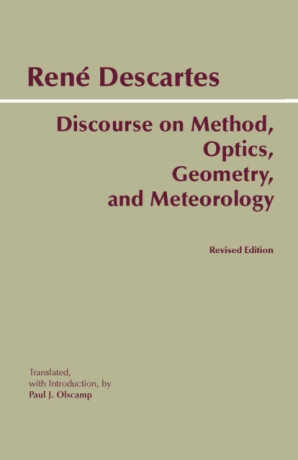 Discourse on Method, Optics, Geometry, and Meteorology - RenÃ© Descartes