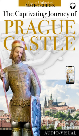 Discover Prague Castle - Tales of Kings, Builders, Artists & Saints (+ Audio) - Lubor Matěj