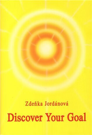 Discover Your Goal - Zdeňka Jordánová
