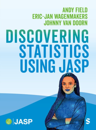 Discovering Statistics Using JASP - Andy Field,Johnny van Doorn,Eric-Jan Wagenmakers