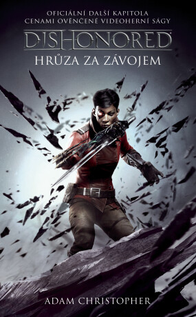 Dishonored - Hrůza za závojem - Adam Christopher