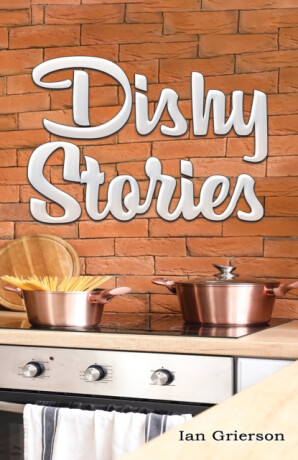Dishy Stories - Ian Grierson