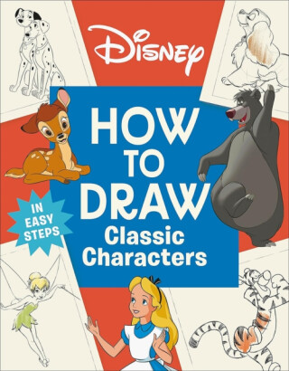 Disney How to Draw Classic Characters - DK