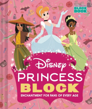 Disney Princess Block (An Abrams Block Book) - Disney