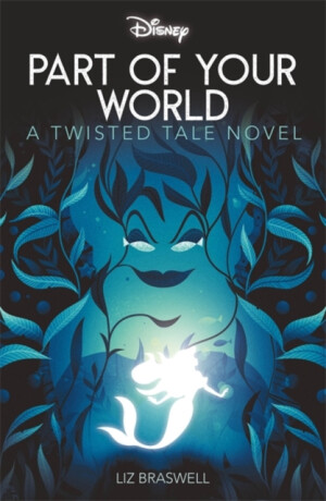 Disney Princess The Little Mermaid: Part of Your World - Liz Braswell