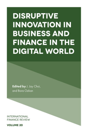 Disruptive Innovation in Business and Finance in the Digital World - 