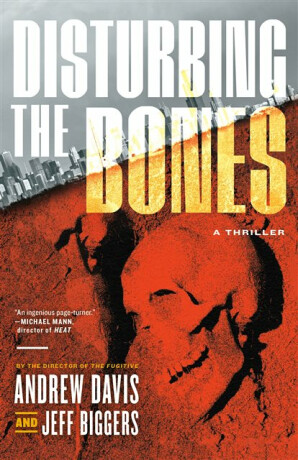 Disturbing the Bones - Davis Andrew,Jeff Biggers