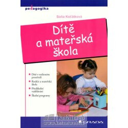 Dítě a mateřská škola - Soňa Koťátková